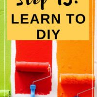 Step 15: Learn to DIY. This post is part of a 30 days series called the 30 steps program to financial independence. Do you know that you can actually save money by DIY? #diy #financialindependence #ideas #learn #steps