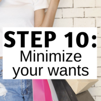 Step 10: Minimize your wants. This post is part of a 30 days series called the 30 steps program to financial independence.