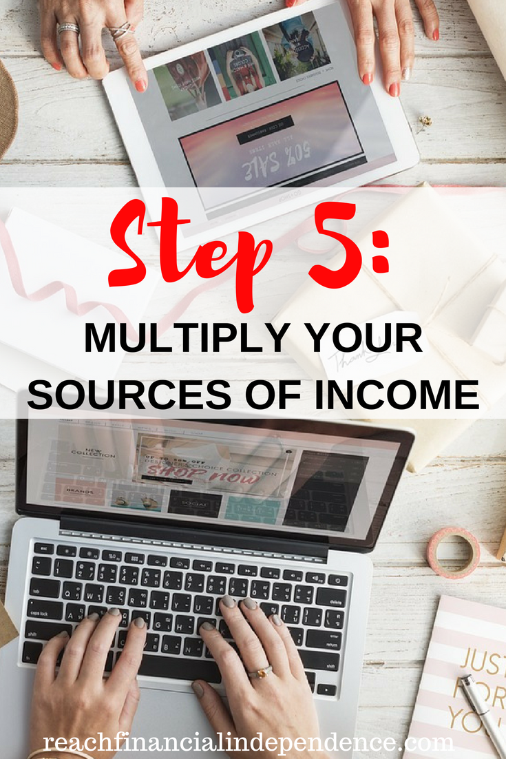 5 Income Sources Step 5: Multiply your sources of income