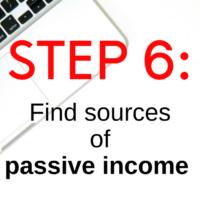 Step 6: Find sources of passive income. Find sources of passive income this post is part of a 30 days series called the 30 steps program to financial independence.