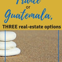 SO.....the winner is... Well, it should be Guatemala. I think the extra transportation costs are offset by a spring-like year-round weather, the lakeside property, and the much lower cost of the land and future house.