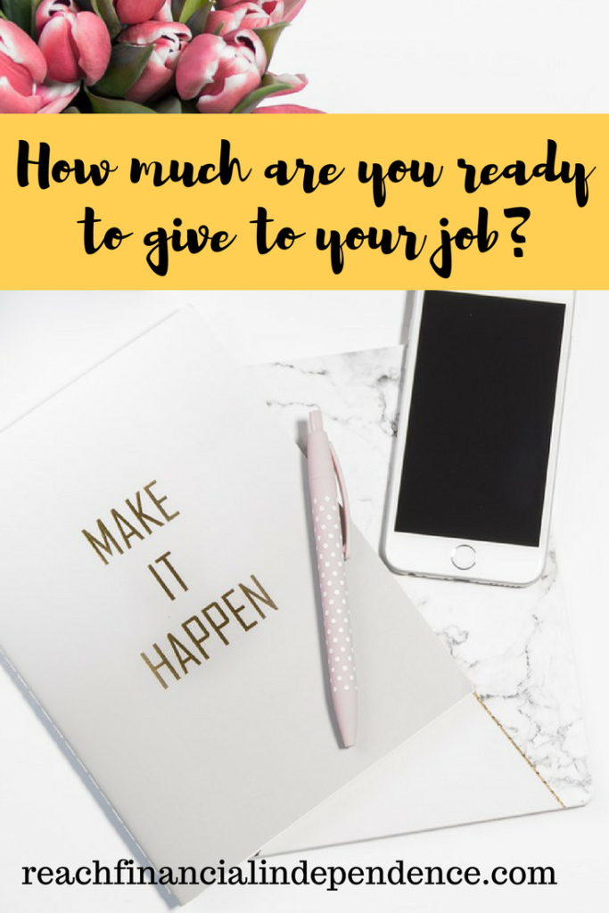How much are you ready to give to your job?