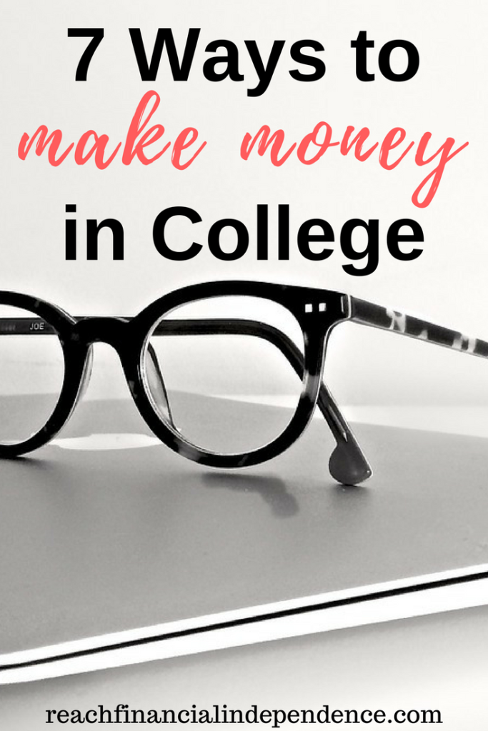 7 Ways to Make Money in College. Here is a look at the 7 top ways to make money while in college