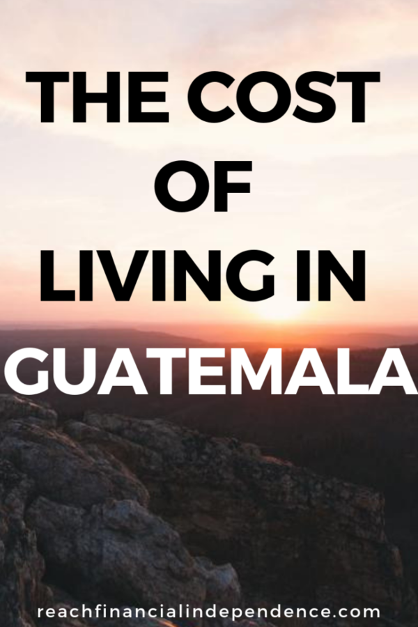 The cost of living in Guatemala. This post is more based on my experience then than now because I have bought my house and this region of Northern Guatemala doesn’t have a lot to offer in terms of expat lifestyle, while it is amazingly beautiful, everything is still priced reasonably and there are few expats. #costofliving #travel #expat #Guatemala