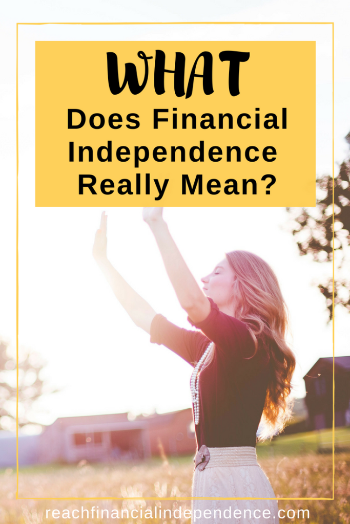 What Does Financial Independence Really Mean? Financial independence is a vague and very personal concept – we all define it a little differently, if at all. #financialindependence #freedom #financialfreedom