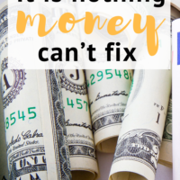 It is nothing money can’t fix. Sometimes a problem arises, it can either be costly or painful, and losing/spending a lot of money is something you can recover from easily.