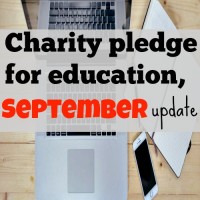 Charity pledge for education, September update