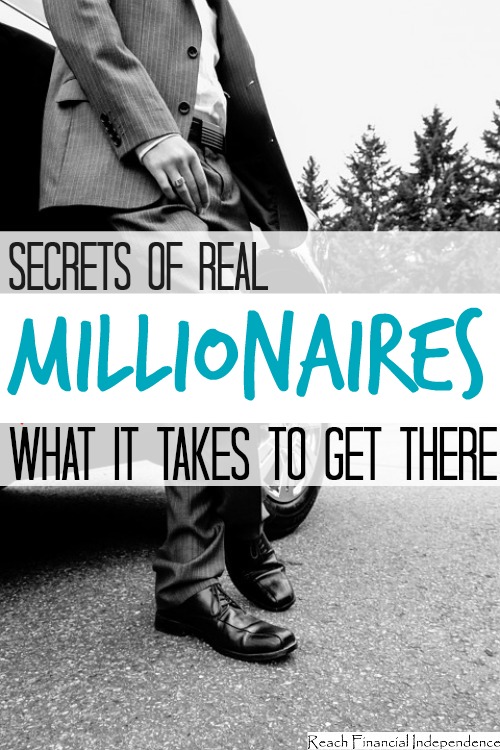 Secrets of Real Millionaires What it Takes to Get There
