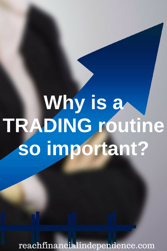 Why is a trading routine so important?
