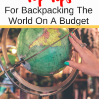 Top Tips For Backpacking The World On A Budget